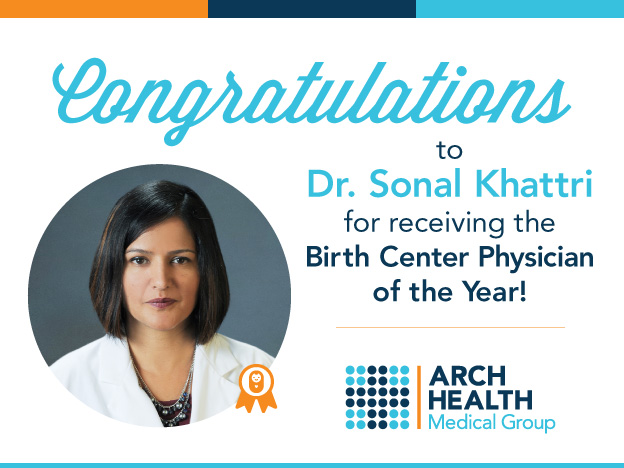 Congratulations to Dr. Sonal Khattri for receiving the Birth Center Physician of the Year!